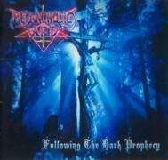 Melancholic Art : Following The Dark Prophecy